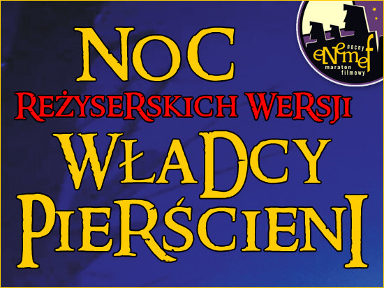 ENEMEF: Noc Reżyserskich Wersji Władcy Pierścieni