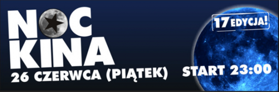 Już 26 czerwca 2015 17. edycja Nocy Kina w kinach sieci Multikino!