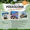 Półkolonia - Park Śląski w Chorzowie