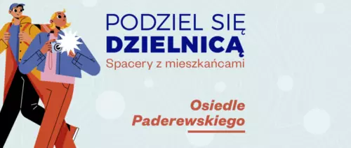 Spacer z mieszkańcami Osiedla Paderewskiego "Podziel się dzielnicą" 19 maja