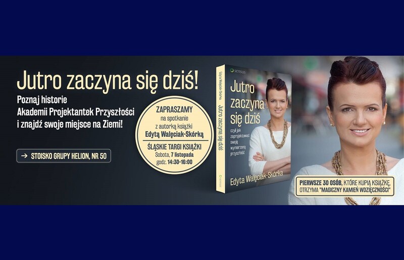 Spotkaj się z autorką książki "Jutro zaczyna się dziś"