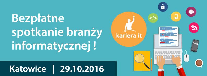 Spotkanie bran&#380;y informatycznej Kariera IT - Katowice